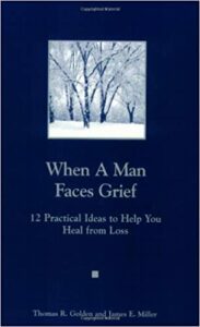 When a Man Faces Grief / A Man You Know Is Grieving