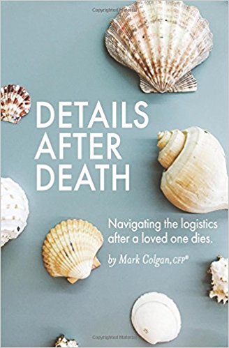 Details After Death: Navigating the logistics after a loved one dies (5th Edition)