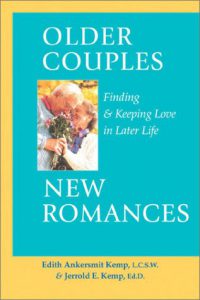 Older Couples: New Romances: Finding and Keeping Love in Later Life