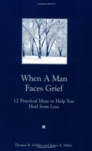 When a Man Faces Grief / A Man You Know Is Grieving